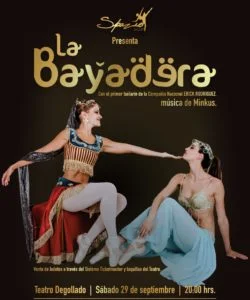 DEL LEJANO ORIENTE LLEGA AL DEGOLLADO LA "BAYADERA" UN CLÁSICO DE BALLET.