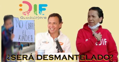 DESMANTELAMIENTO INTENCIONADO PARA LAS FAMILIAS, EL SIGNIFICADO DE (DIF) EN GUADALAJARA
